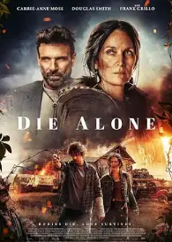 《独自赴死》：末日生存的残酷与希望，一场关于人性的终极考验！